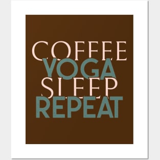 Coffee yoga sleep repeat Posters and Art